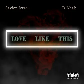 Love Like This by Savion Jerrell