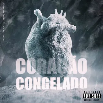 Coração Congelado by Galvão da ZS