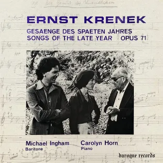 Krenek: Gesaenge Des Spaeten Jahres - Songs Of The Late Year Op. 71 by Michael Ingham