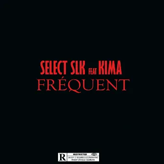 Fréquent by Select Slk