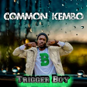 Common Kembo by Trigger boy