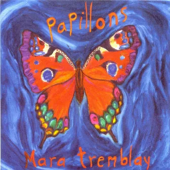 Papillons by Mara Tremblay