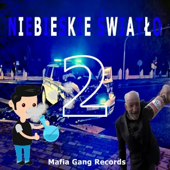 Niebieskie Światło 2 by Mafia Gang