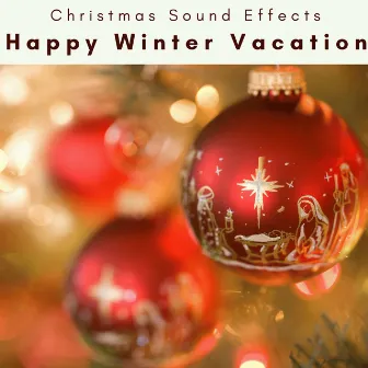 4 Peace: Happy Winter Vacation by Christmas Sound Effects