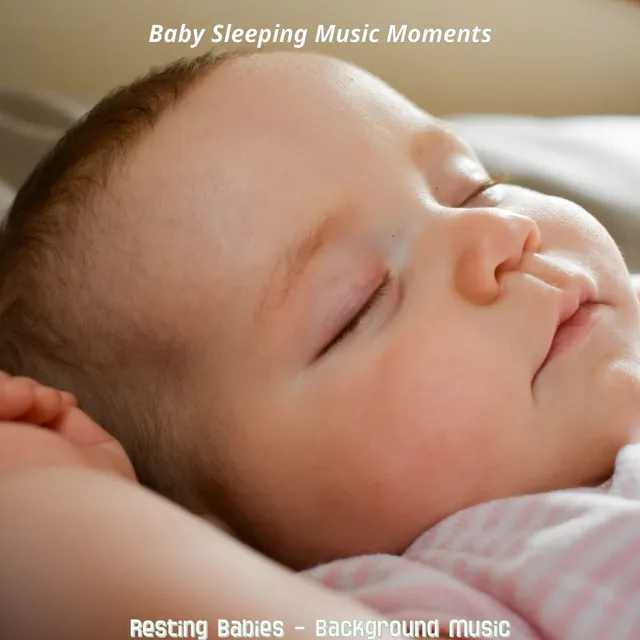 Resting Babies - Background Music