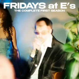 Fridays at E's (season 1) by Eliade