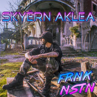 FRNK NSTN by Skyërn Aklea