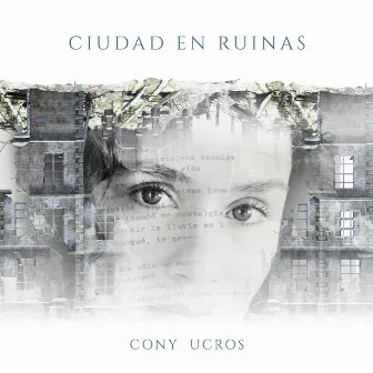 Ciudad en Ruinas by Cony Ucros