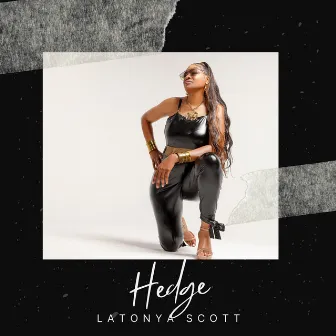 Hedge by LaTonya Scott