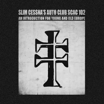 SCAC 102 An Introduction For Young And Old Europe by Slim Cessna's Auto Club