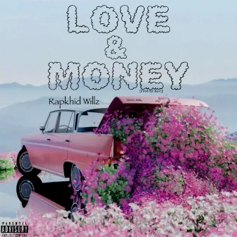 Love & Money by Rapkhid Willz