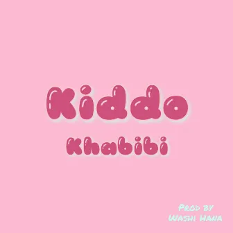 Kiddo by Khabibi