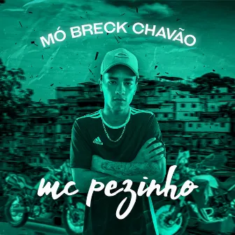 Mó breck chavão by MC Pezinho