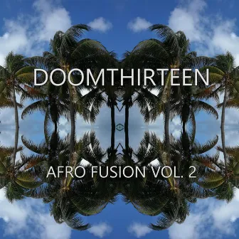 Afro Fusion, Vol. 2 by Doom Thirteen