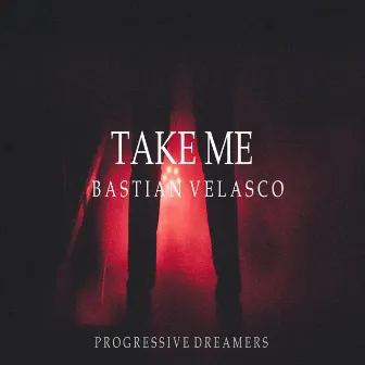 Take Me by Bastian Velasco