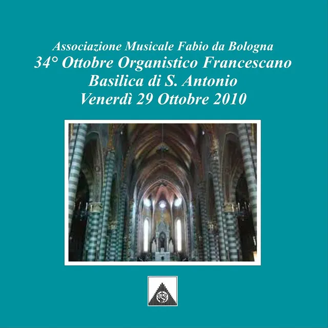 Associazione Musicale Fabio da Bologna - 34° Ottobre Organistico Francescano