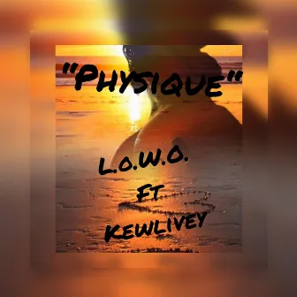 Physique by L.O.W.O.