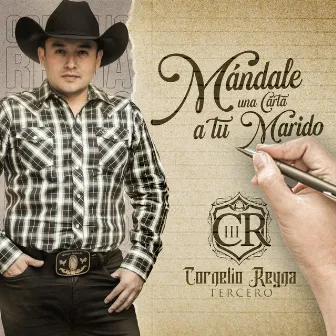 Mándale una Carta a Tu Marido by Cornelio Reyna Tercero