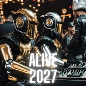 Alive 2027 by Driving Tunes