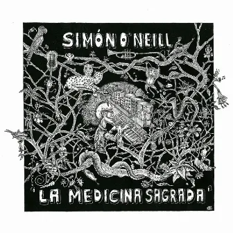 La Medicina Sagrada by Simon O'Neill