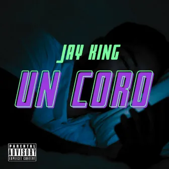 Un Coro by jay king