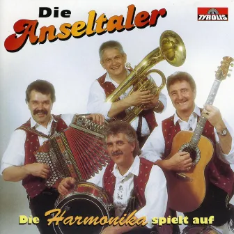 Die Harmonika spielt auf by Die Anseltaler