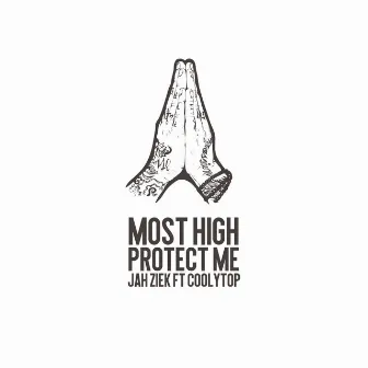 Most High Protect Me by Jah Ziek