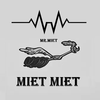 Miet Miet by Mr.Miet