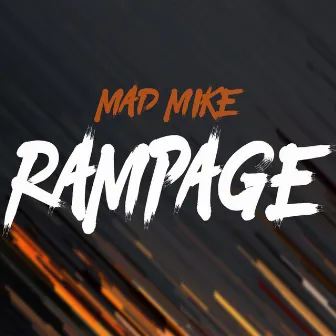 Rampage by Mad Mike