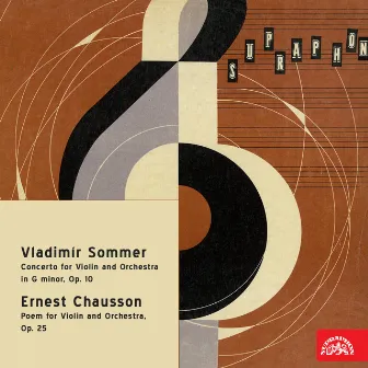 Sommer: Violin Concerto - Chausson: Poem for Violin and Orchestra by Vaclav Jiracek