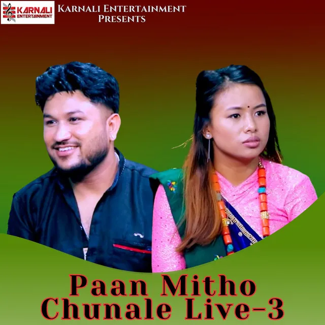 Paan Mitho Chunale, Pt. 3 - Live