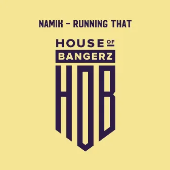 Running That by Namik