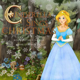 Cinderella Sings Christmas by The Toy Box Band