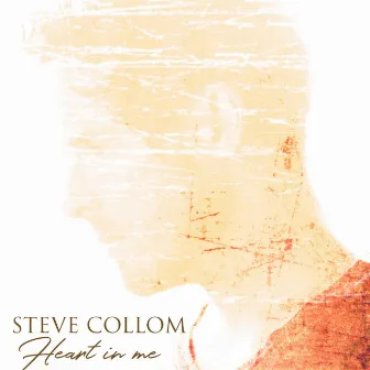 Heart in Me by Steve Collom