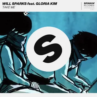 Take Me (feat. Gloria Kim) by Will Sparks