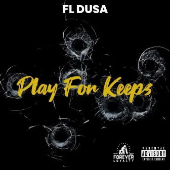 Play For Keeps by FL Dusa