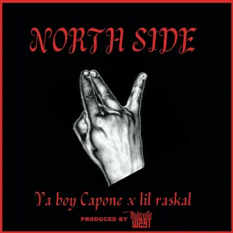 North Side by Ya Boy Capone