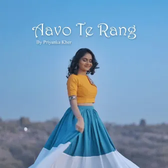 Aavo Te Rang by Sanket Khandekar