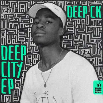 Deep City EP by Deep CK