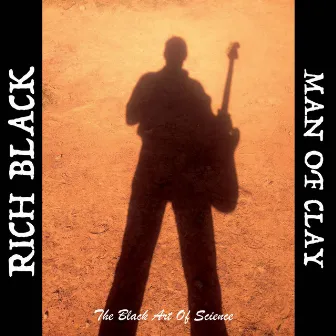 Man of Clay (The Black Art of Science) by Rich Black