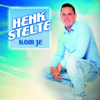 Kom Je by Henk Stelte