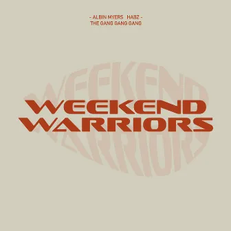 WEEKEND WARRIORS by Habz