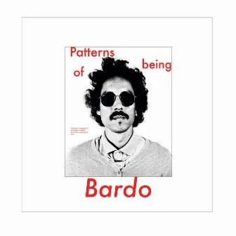 PATTERNS OF BEING by Bardo