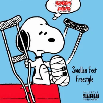 Swollen Feet Freestyle by Braggin Rights