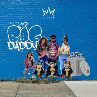 Big Daddy by Shizzo