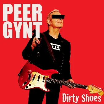 Dirty Shoes by Peer Gynt