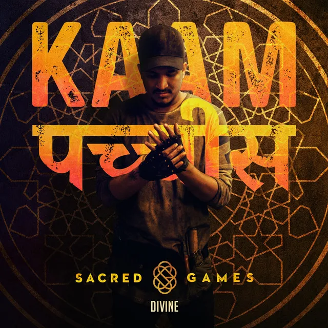 Kaam 25 - Sacred Games