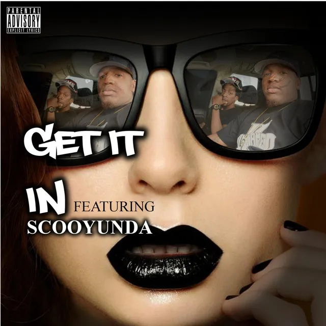 Get It in (feat. Scooyunda)