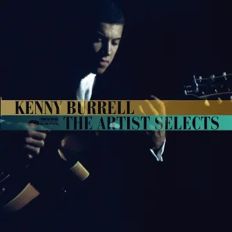 The Artist Selects by Kenny Burrell