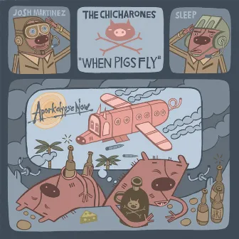 When Pigs Fly by The Chicharones